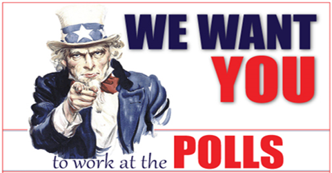 We want you to work the polls
